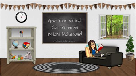 Give Your Virtual Classroom An Instant Makeover Toronto Teacher Mom