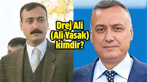 Drej Ali adı ile tanınan Ali Yasak kimdir angi aşirettendir Hürsöz