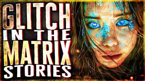 9 True Glitch In The Matrix Stories That Will Fill The Static In Your