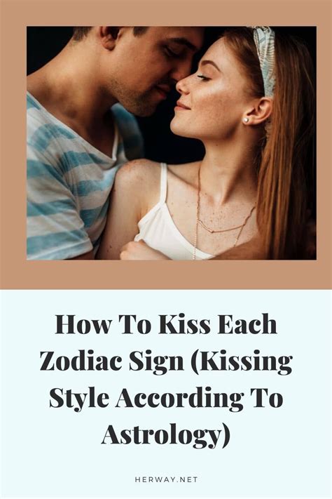 How To Kiss Each Zodiac Sign Kissing Style According To Astrology