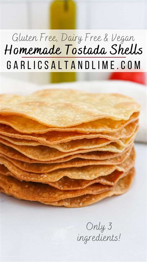 How To Make Baked Tostada Shells Recipe Homemade Corn Tortillas Corn Tortilla Recipes Corn