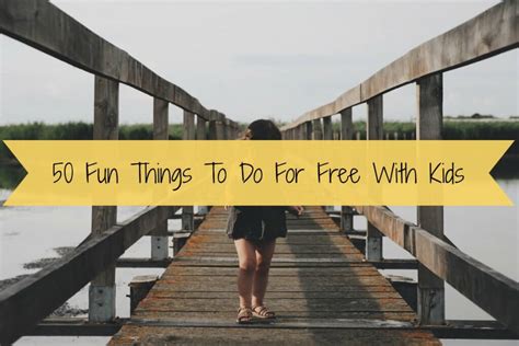 50 Fun Things To Do For Free With Kids