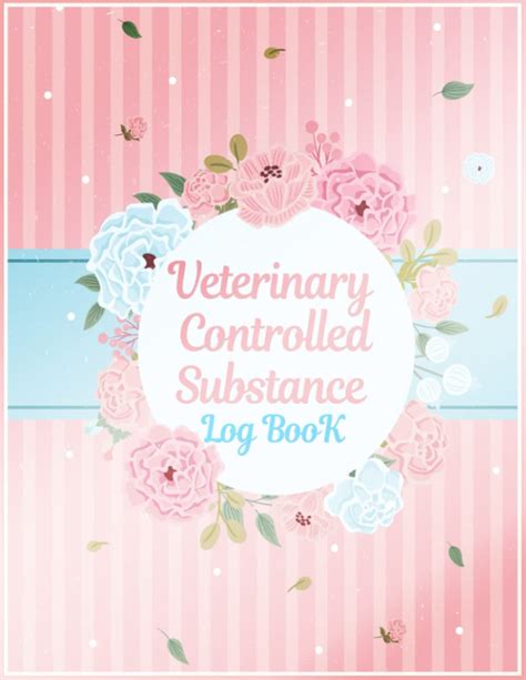 Buy Veterinary Controlled Substance Log Book A Record Book For