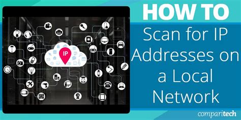 How To Scan Local Networks For Ip Addresses Free Paid Tools