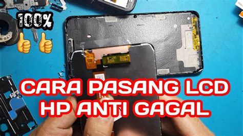 Cara Pasang LCD HP Anti Gagal Gantilcdhp Gantilcd YouTube