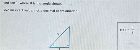 Solved: Find tan θ , whereθ is the angle shown. Give an exact value ... 
