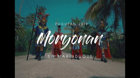 Moryonan Sa Marinduque Marinduque Moriones Festival Pugutan 2019