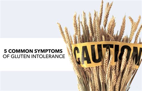 5 Common Symptoms Of Gluten Intolerance