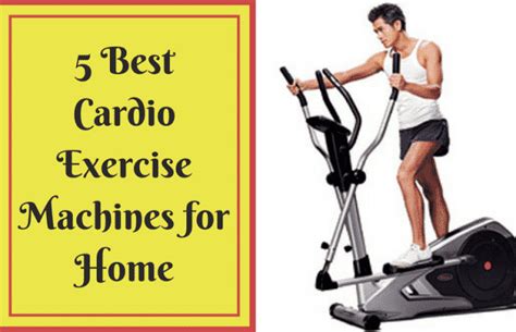 5 Best Cardio Exercise Machines For Home Cardio Guys