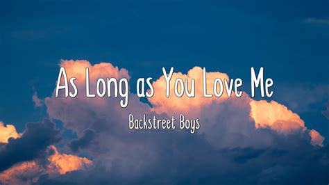 As Long As You Love Me Backstreet Boys Lyrics Youtube