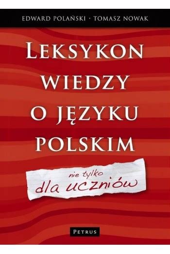 Ebook Leksykon wiedzy o języku polskim Nie tylko dla Edward