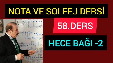 58 NOTA VE SOLFEJ DERSİ KİREMİTTE BUZ MUSUN BAHATTİN TURAN İLE