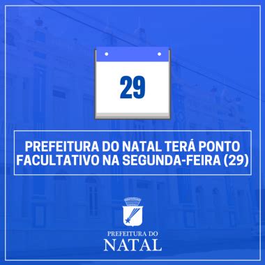 Prefeitura Decreta Ponto Facultativo Na Pr Xima Segunda