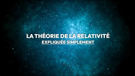 La Théorie de la Relativité Expliquée simplement YouTube