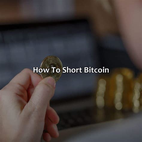 How To Short Bitcoin