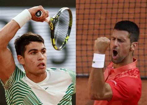 French Open 2023 Carlos Alcaraz Vs Novak Djokovic Preview Prediction And Live Stream