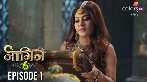 Naagin 6 Episode 1 New Story Big Update Naagin 6 Colors Tv नागिन 6