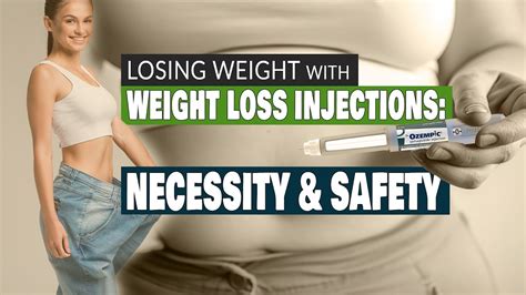 Losing Weight With Weight Loss Injections Necessity And Safety Youtube