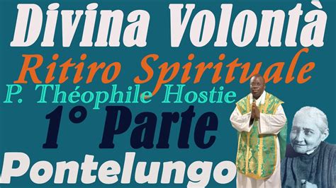 Oo Ritiro Spirituale Santuario N S Pontelungo P Th Ophile Hostie