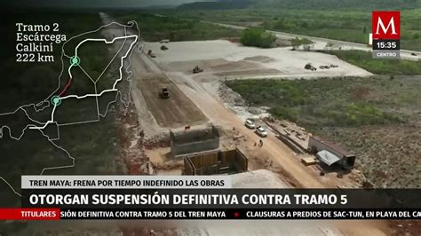 Juez Otorga Suspensi N Definitiva Al Tramo Del Tren Maya Grupo Milenio