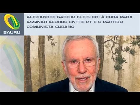 Alexandre Garcia Gleisi foi à Cuba para assinar acordo entre PT e o