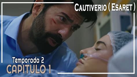 Esaret Cautiverio Temporada Capitulo En Espa Ol