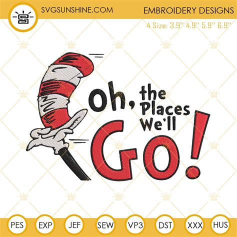 Oh The Places You Ll Go Embroidery Design Dr Seuss Quotes Machine