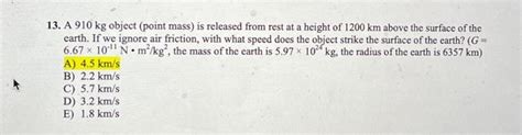 Solved 13. A 910 kg object (point mass) is released from | Chegg.com