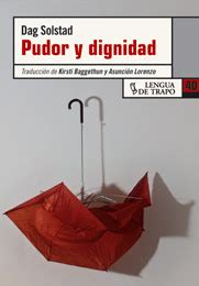 Libros Recomendados Por Hotel Kafka Pudor Y Dignidad Dag Solstad