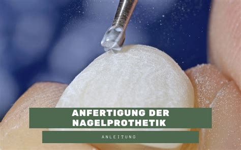 Nagelprothetik Anleitung Fusspflegeblog