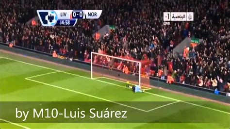 Amazing Goal By Luis Su Rez Youtube