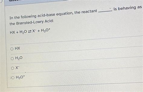 [answered] In The Following Acid Base Equation The Reactant The Br Kunduz