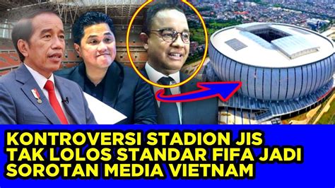 KONTROVERSI STADION JIS TAK LOLOS STANDAR FIFA JADI SOROTAN MEDIA