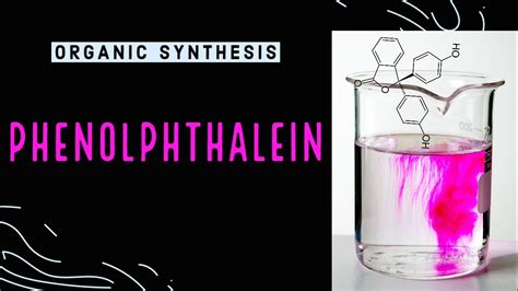 Phenolphthalein Synthesis 4th And Final Part Youtube