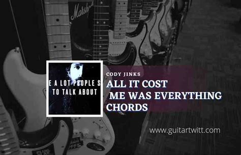 All It Cost Me Was Everything Chords By Cody Jinks Guitartwitt