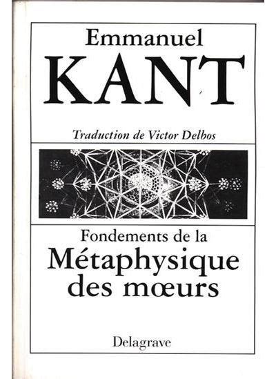 Emmanuel Kant Fondements de la métaphysique des mœurs 1980 Manuel