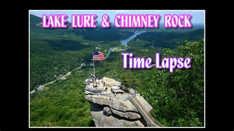 Time Lapse At Lake Lure And Chimney Rock Youtube