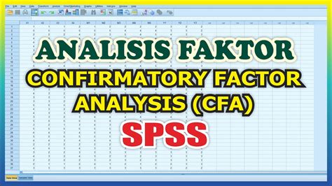 Analisis Faktor Dengan Spss Confirmatory Factor Analysis Uji Cfa