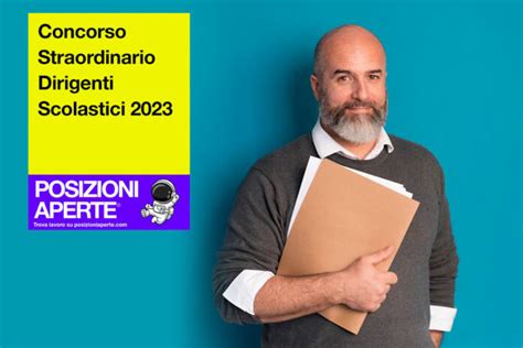 Concorso Straordinario Dirigenti Scolastici 2023 Posizioni Aperte