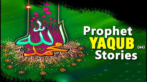 Story Of Prophet Yaqub As Prophet Stories English Quran Stories