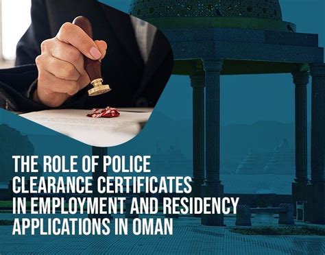 The Importance Of Police Clearance Certificates In Oman For Employment