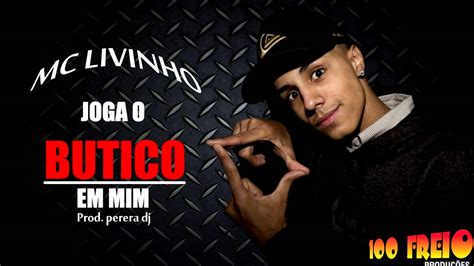 Mc Livinho Joga O Butico Em Mim Lan Amento Youtube