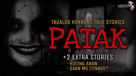 Patak Tagalog Horror True Stories Youtube