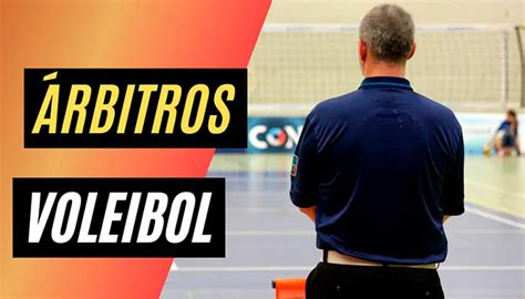 ÁRBITROS en VOLEIBOL Composición tipos funciones