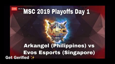 Msc 2019 Playoffs Day 1 Arkangel Philippines Vs Evos Esports