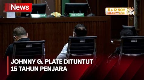 Sidang Kasus BTS 4g Kominfo Johnny G Plate Dituntut 15 Tahun Penjara