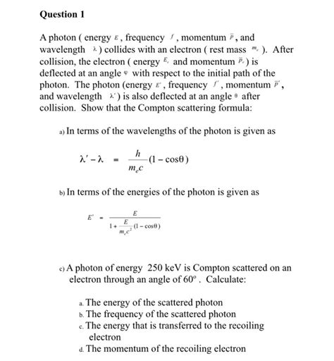 Solved Question 1 A Photon Energy E Frequency Momentum Chegg