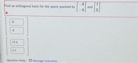 Solved Find An Orthogonal Basis For The Space Spanned By Chegg