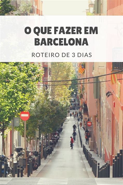 Pesquisamos Tudo Sobre O Que Fazer Em Barcelona Em Dias Veja Um