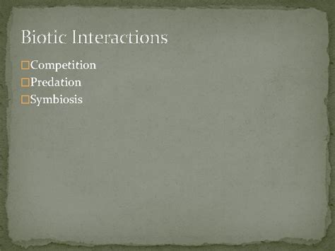 Ecosytem Interactions Biotic Interactions Competition Predation ...